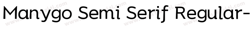 Manygo Semi Serif Regular字体转换